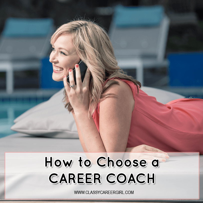 How To Choose A Career Coach Classy Career Girl