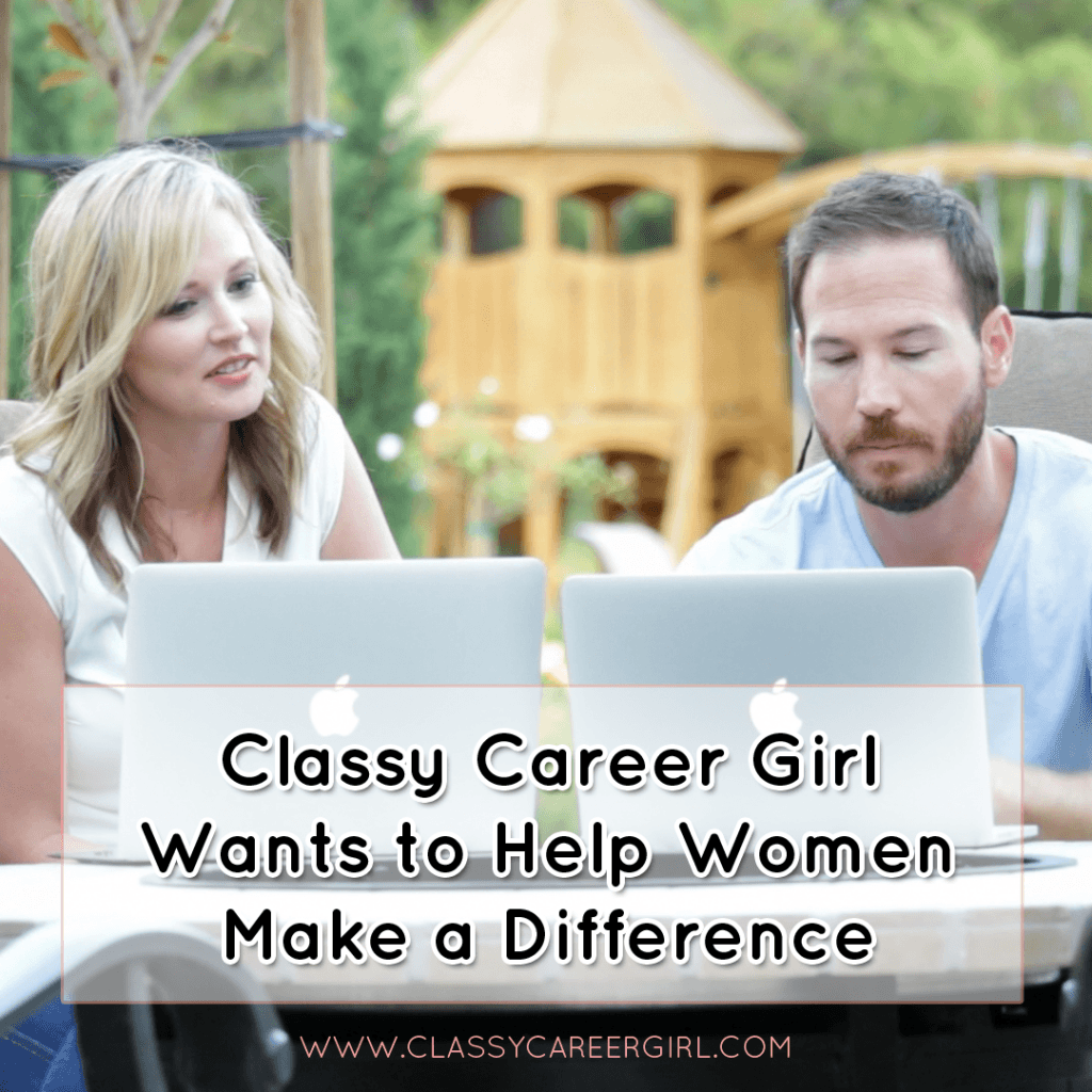 Classy Career Girl Wants To Help Women Make A Difference - Classy ...