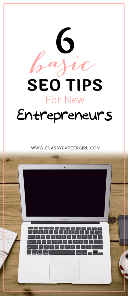 6 Basic SEO Tips For New Entrepreneurs Classy Career Girl